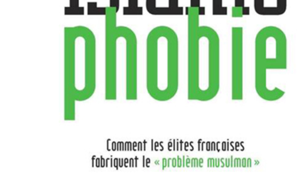 Islamophobie, de Abdellali Hajjat et Marwan Mohammed