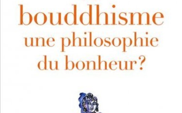 Le bouddhisme : une philosophie du bonheur ?