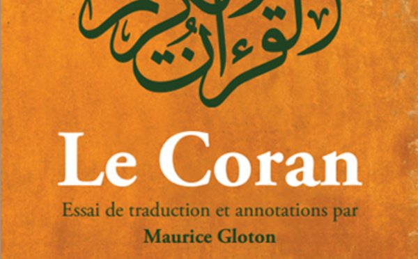 Le Coran, essai de traduction et annotations, par Maurice Gloton