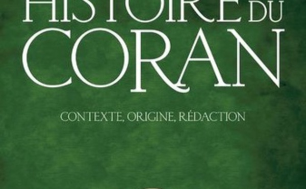 Histoire du Coran, une synthèse précieuse des connaissances scientifiques sur le livre sacré des musulmans