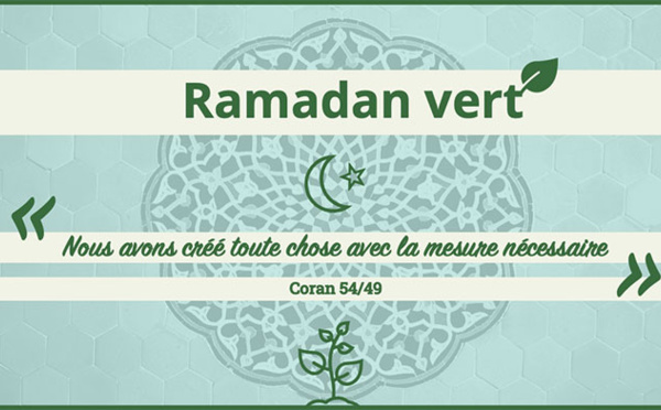 Pour un Ramadan vert : l'appel aux musulmans à adopter des éco-gestes