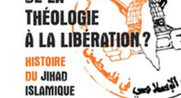 De la théologie à la libération ? Histoire du Jihad islamique palestinien