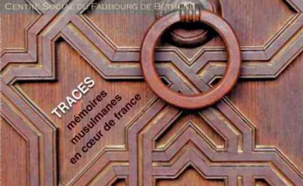 Exposition : Traces, Mémoires musulmanes en cœur de France