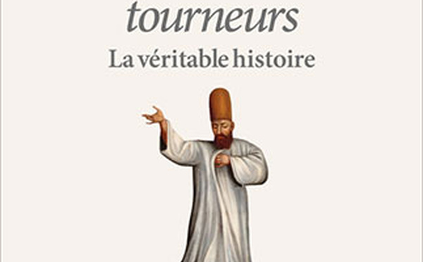 La véritable histoire de Rûmî et des derviches tourneurs, par Kudsi Erguner