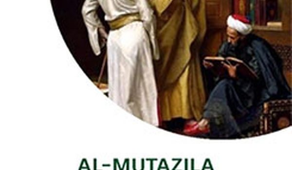 Al-Mutazila, ou comment concilier raison, foi et liberté en islam, par Omar Merzoug