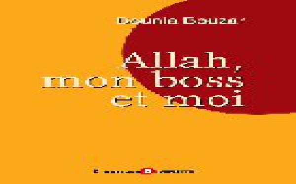 « Allah, mon boss et moi », le dernier ouvrage de Dounia Bouzar