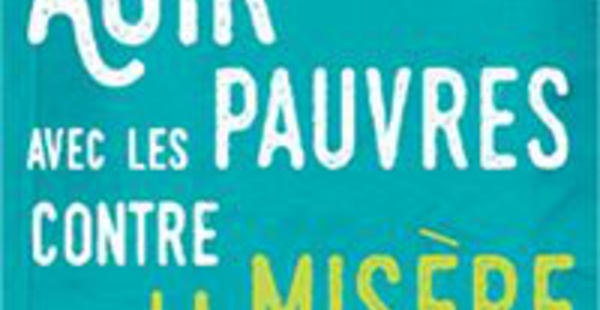 Agir avec les pauvres contre la misère, de Bertrand Verfaillie